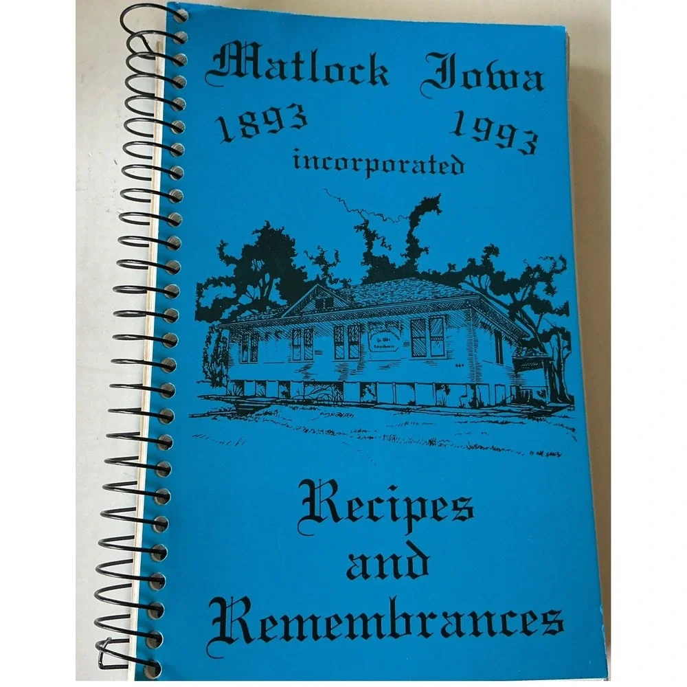 Vintage Matlock Iowa 1893-1993 Centennial Cookbook Recipes Remembrances Spiral